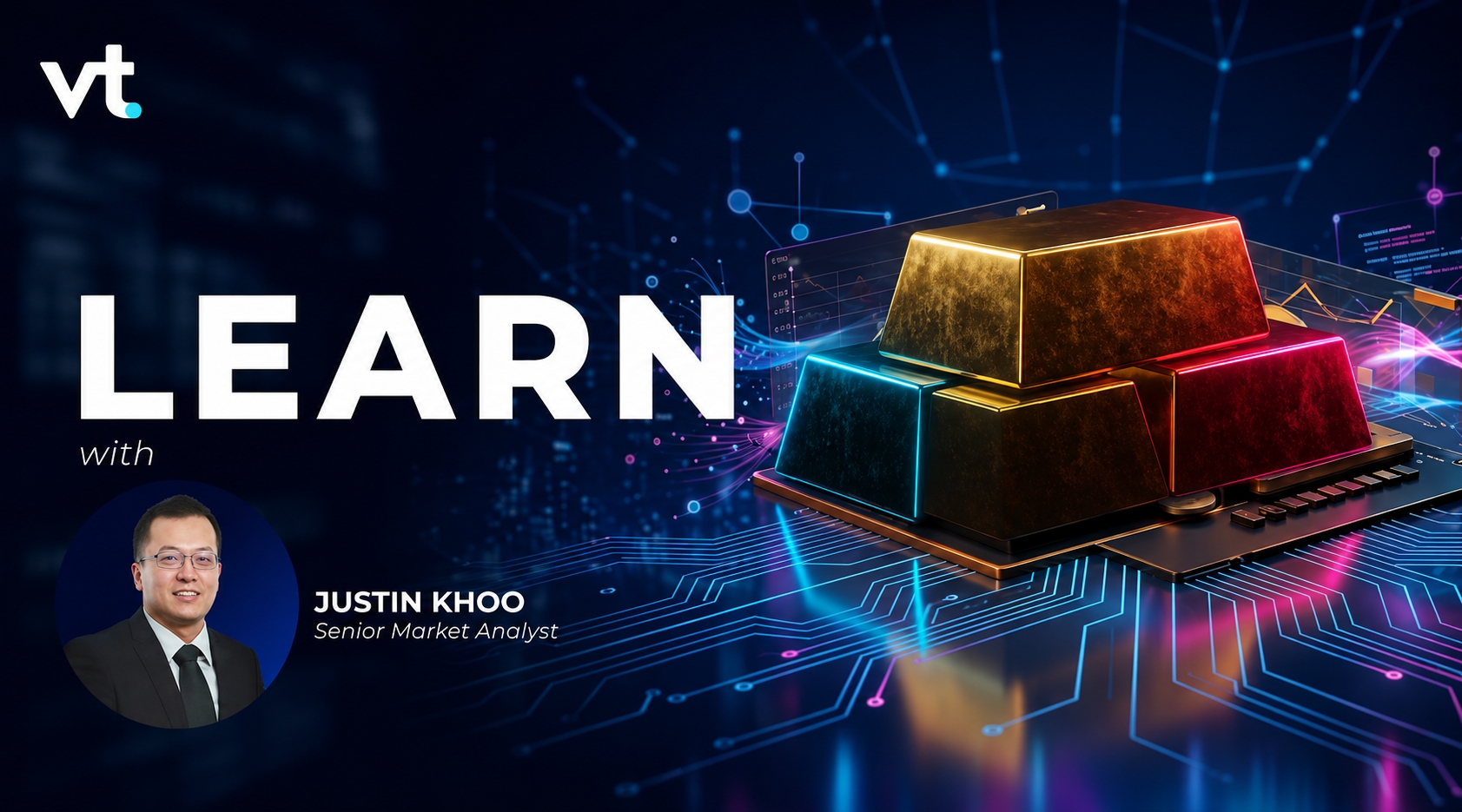 Learn with Justin Khoo: Senior Market Analyst, portrait on the left with stacked gold bars on a neon tech background.